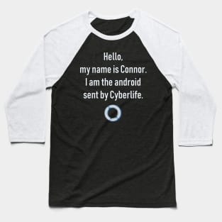 Hello, my name is Connor (white) Baseball T-Shirt